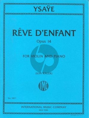 Ysaye Rêve d'enfant Op. 14 Violin and Piano (edited by Ilya Kaler)
