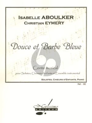 Aboulker Douce et Barbe Bleue Vocal Score (french) (A Musical Fairytale)