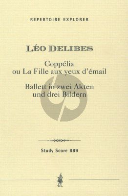 Delibes Coppelia Ou La Fille Aux Yeux D'Email Study Score (Ballett in zwei Akten und drei Bildern)