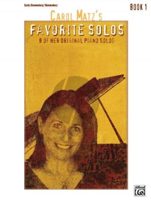 Matz Carol Matz's Favorite Solos Vol.1 Piano Solo (8 of Her Original Piano Solos) (Early Elementary / Elementary)