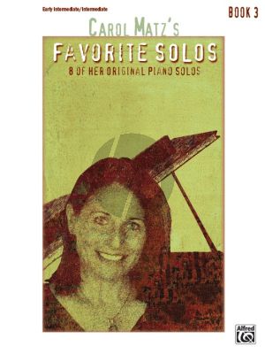 Matz Carol Matz's Favorite Solos Vol.3 Piano Solo (8 of Her Original Piano Solos) (Early Intermediate/Intermediate)