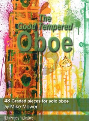 Mower The Good Tempered Oboe (48 graded Pieces for Oboe solo)