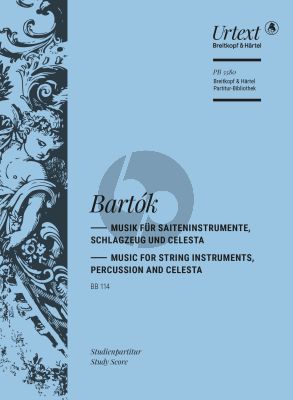 Bartok Musik für Saiteninstrumente, Schlagzeug und Celesta BB 114 (Studienpartitur) (herausgegeben von Hartmut Fladt)