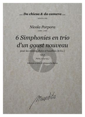 Porpora 6 Simphonies en trio d’en goust nouveau Op. 2 2 Violins (Fluten, Oboes) and Bc (Score/Parts) (edited by Alessandro Bares)