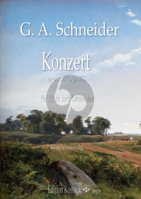 Schneider Konzert a-moll Op. 53 Flöte und Orchester (Klavierauszug) (herausgegeben von Gaby Pas - Van Riet und Wolfgang Kossack)