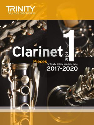 Trinity Clarinet Exam Pieces 2017 - 2020 Grade 1 (Score and Part)