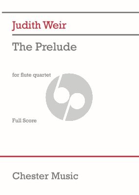 Weir The Prelude for Flute Quartet (Score)