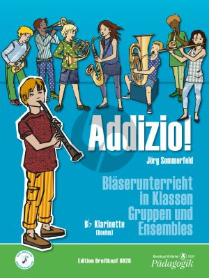 Sommerfelt Addizio! Klarinette in B (Schülerausgabe) (Bläserunterricht in Klassen, Gruppen und Ensembles)