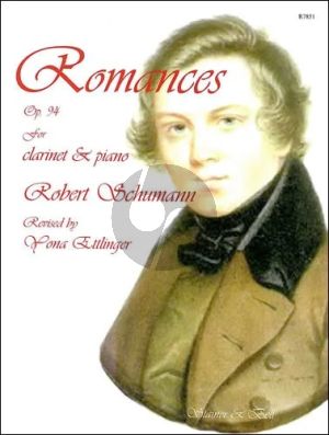 Schumann 3 Romaces Op.94 for Clarinet (in A and in Bb) and Piano (Edited by Yona Ettlinger)