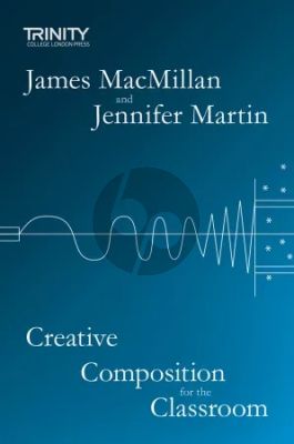 MacMillan Martin Creative Composition for the Classroom (Trinity College London Press)