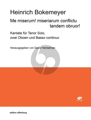 Bokemeyer Me miserum! miseriarum conflictu tandem obruor! Tenor solo-2 Oboen-Bc (Part./Stimmen) (David Henkelman)