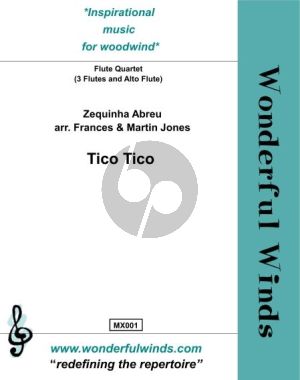 Abreu Tico Tico for Flute Quartet (3 Flutes in C and Alto Flute) Score and Parts (Arranged by Frances & Martin Jones)
