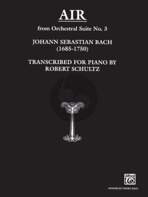 Bach Air from Orchestral Suite No. 3 for Piano Solo (Transcribed by Robert Schultz) (Advanced Level)