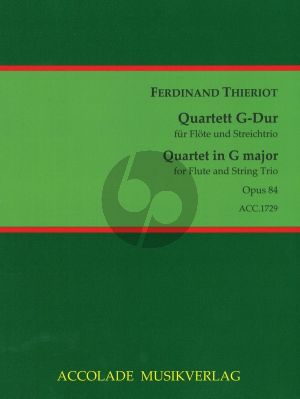 Thieriot Quartett G-Dur Op. 84 fur Flote und Streichtrio Partitur und Stimmen (Herausgegeben von Bdo Koenigsbeck)