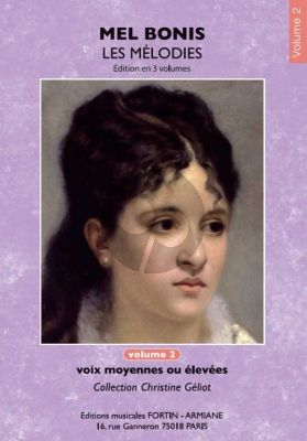 Bonis Les Mélodies de Mel Bonis Vol.2 pour Voix Moyennes ou Elevées et Piano (Collection Christine Geliot)