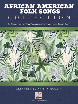 African American Folk Songs Collection Piano solo (24 Traditional Folk Songs) (arr. Artina McCain)