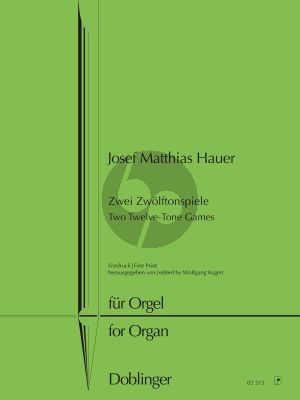 Hauer Zwei Zwölftonspiele Orgel (herausgegeben von Wolfgang Kogert)