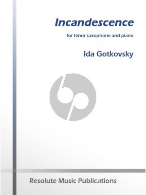 Gotkovsky Incandescence for Tenor Saxophone and Piano