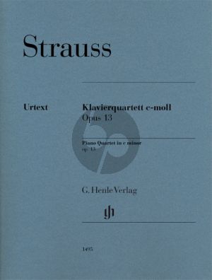 Strauss Klavierquartett c-moll Op.13 Violine, Viola,, Violoncello und Klavier (Herausgegeben von Peter Jost / Fingersatz Jacob Leuschner) (Henle Urtext)