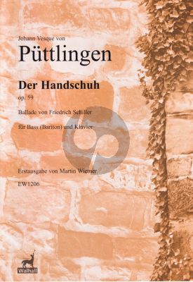 Puttlingen Der Handschuh Op.59 fur Bass (Bariton) und Klavier (Erstausgabe von Marin Wiemer)