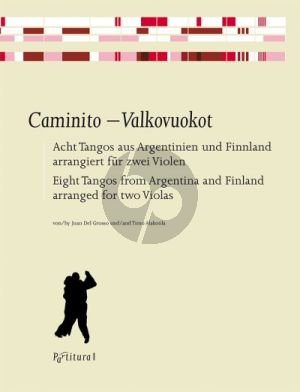 Album Caminito-Valkovuokot - 8 Tangos aus Argentinien und Finnland for 2 Violas (arr. J. D. Grosso und T. Alakotila)