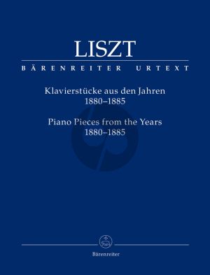 Liszt Piano Pieces from the Years 1880–85 (Michael Kube)