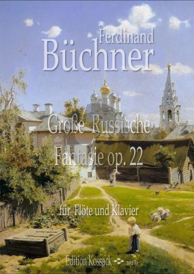 Buchner Grosse Russische Fantasie Op. 22 Flöte und Klavier