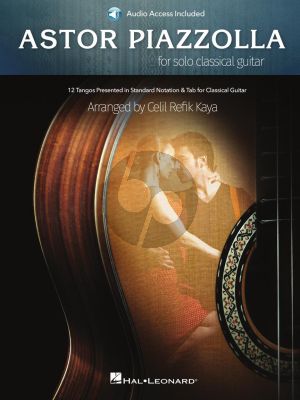 Astor Piazzolla for Solo Classical Guitar (Book with Audio online) (arr. by Celil Refik Kaya)