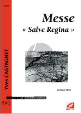 Castagnet Missa 'Salve Regina' SATB, Grand Orgue et Orgue de Chœur