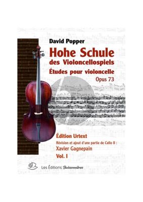 Popper Hohe Schule des Violoncellospiels Etudes Op. 73 (avec 2eme partie de Violoncelle) (Xavier Gagnepain)