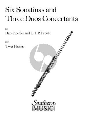 Six Sonatinas and Three Duos Concertants 2 Flutes (by Hans Kohler and Louis Drouet)