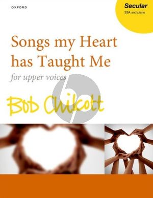 Chilcott Songs my Heart has Taught Me SSA and Piano (Vocal Score)