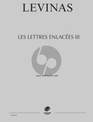 Levinas Les Lettres enlacées III Violoncelle seul