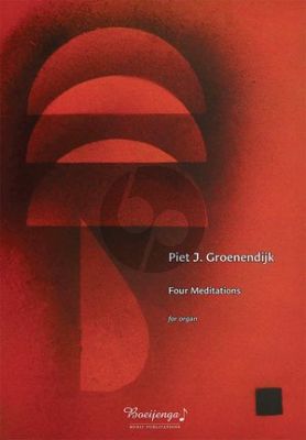 Groenendijk 4 Meditations Op. 16 voor Orgel