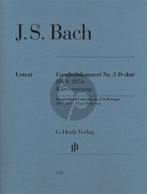 Bach J.S. Harpsichord Concerto no. 3 D major BWV 1054 piano reduction (Edited by Norbert Müllemann and Maren Minuth) (Piano reduction Johannes Umbreit - Fingering Michael Schneidt)