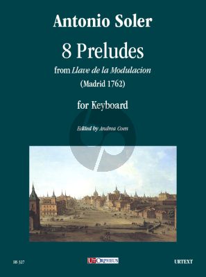 Soler 8 Preludes from “Llave de la Modulacion” (Madrid 1762) for Keyboard (edited by Andrea Coen)