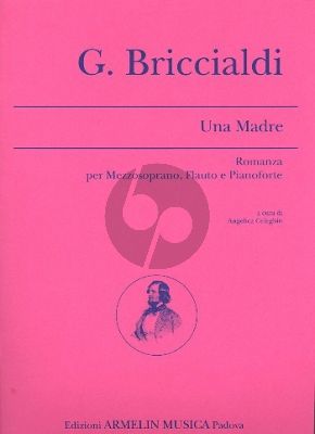 Briccialdi Una Madre Romanza per Mezzosoprano, Flauto e Pianoforte. (edited by Angelica Celeghin)