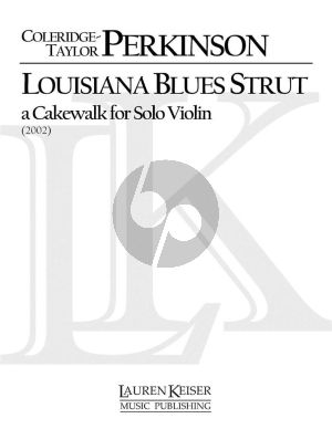 Coleridge-Taylor Louisiana Blues Strut A Cakewalk for Solo Violin