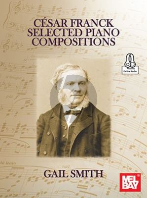 Franck Selected Piano Compositions (Book with Audio online) (edited by Gail Smith)