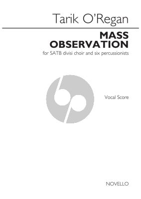 O'Regan Mass Observation SATB (div.) and 6 Percussionists Vocal Score