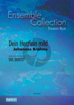 Brahms Dein Herzlein mild for Sax Quartet SATB (Score and Parts) (Arranged by Thomas Blue)