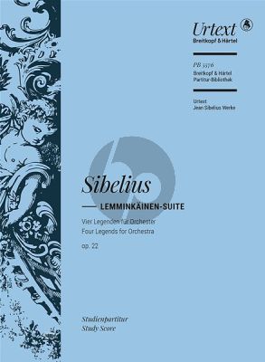 Sibelius Lemminkäinen Suite Op. 22 Study Score (4 Legends – Urtext based on the Complete Edition “Jean Sibelius Works” (JSW) edited by Tuija Wicklund)