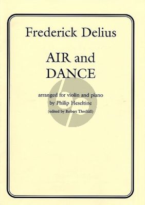 Delius Air and Dance for Violin and Piano (arr. Philip Heseltine)