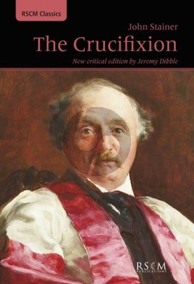 Stainer The Crucifixion Tenor and Bass soli-SATB and Organ (Vocal Score) (edited by Jeremy Dibble)