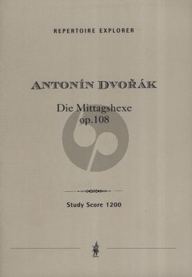 Dvorak The Noon Witch - Die Mittagshexe Op. 108 Studienpartitur (Sinfonische Dichtung)