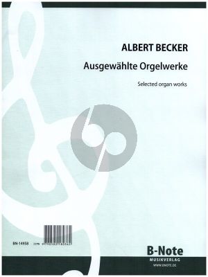 Becker Ausgewahlte Orgelwerke (Reinhard Kluth)