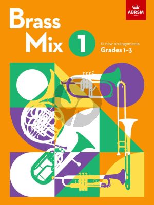 ABRSM: Brass Mix Book 1 (12 new arrangements for Brass, Grades 1-3)