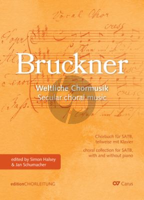 Bruckner Weltliche Chormusik SATB (teils mit Klavier)