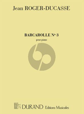 Roger-Ducasse Barcarolle No. 3 Piano seule