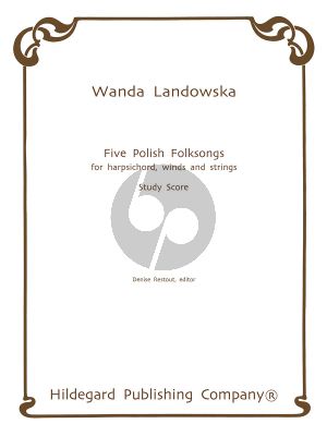 Landowska Five Polish Folk Songs for Harpsichord, Winds and Strings (Score) (edited by Denise Restout)